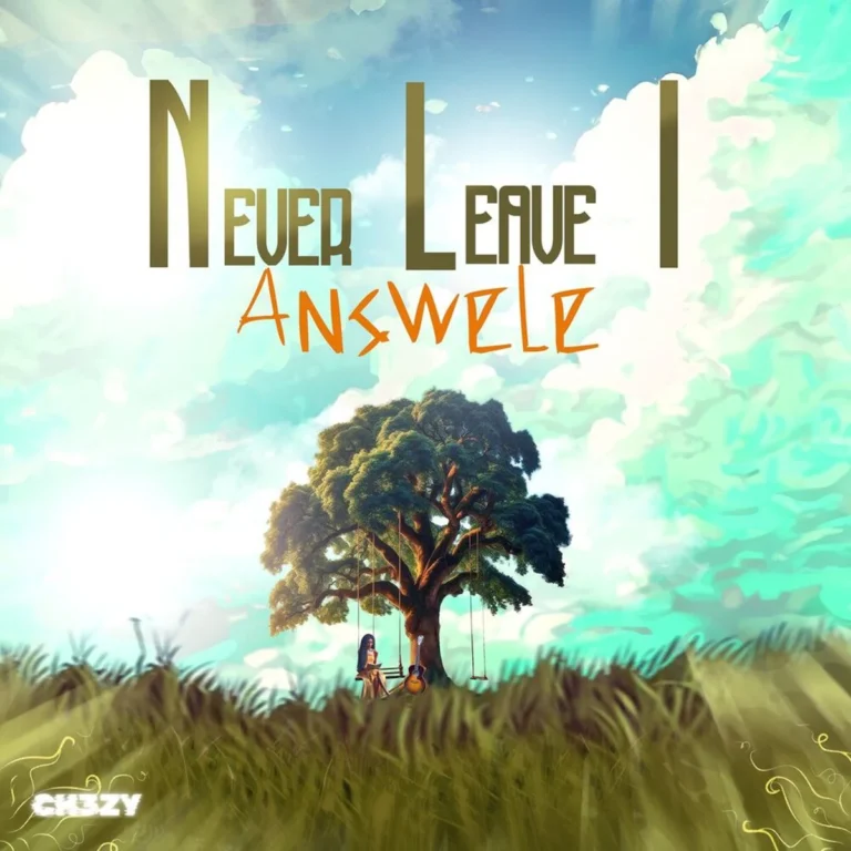 Answele – Never Leave I Answele - Never Leave I