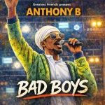 Anthony B – Bad Boys