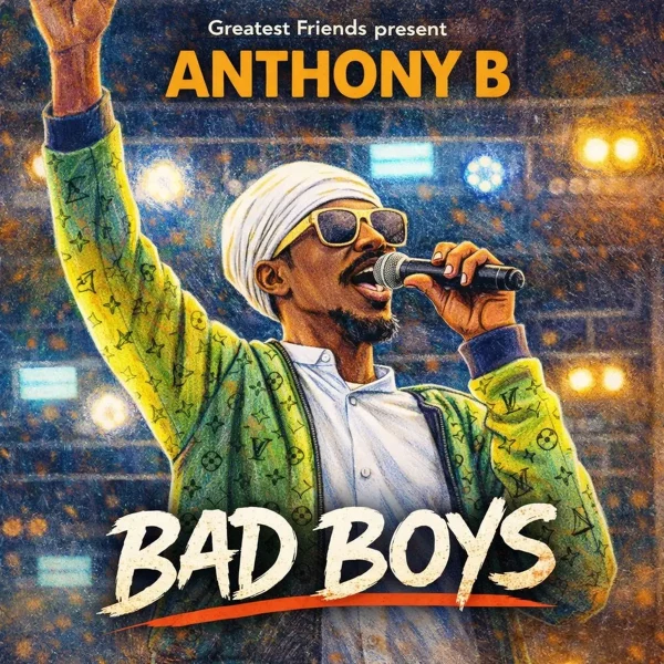 Anthony B - Bad Boys