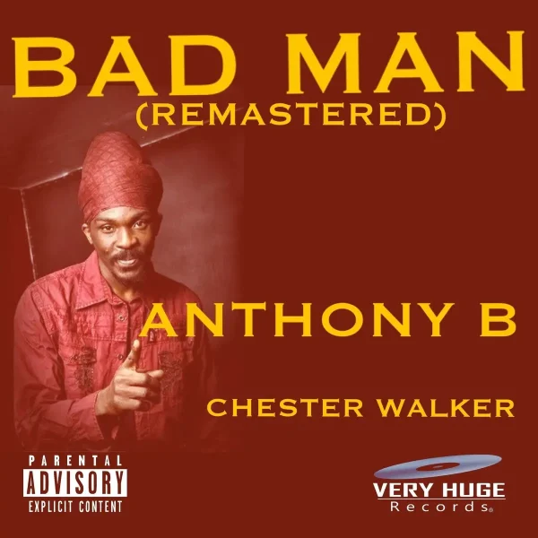 Anthony B - Bad Man (Remastered)