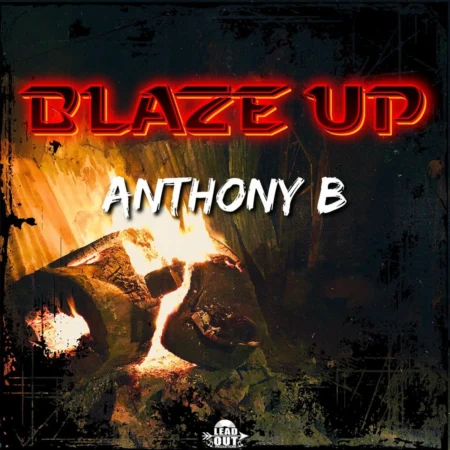 Anthony B – Blaze Up Anthony B - Blaze Up