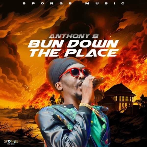 Anthony B - Bun Down The Place