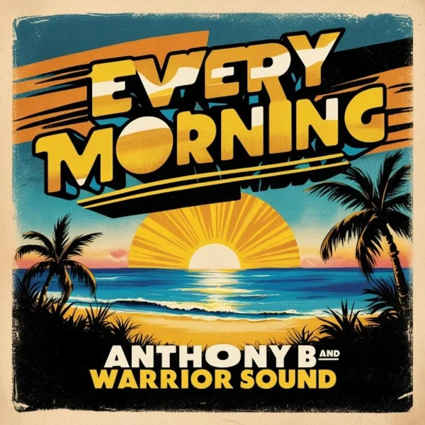 Anthony B - Every Morning