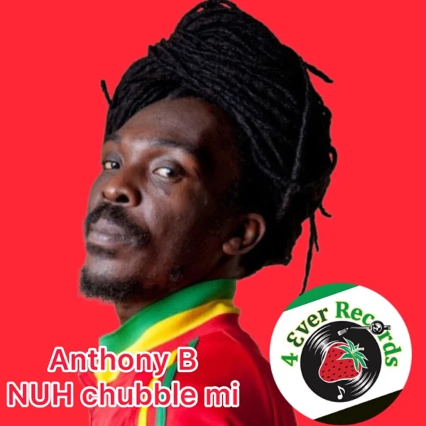 Anthony B Ft. Anthony B - Nuh Chubble Mi - Nuh Chubble Mi