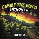 Anthony B – Gimme The Weed
