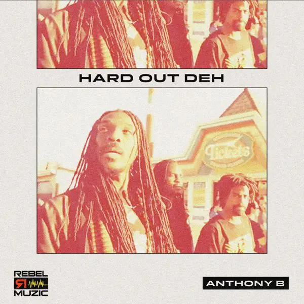 anthony b - hard out deh