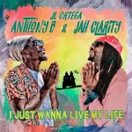 Anthony B & Jah Clarity – I Just Wanna Live My Life