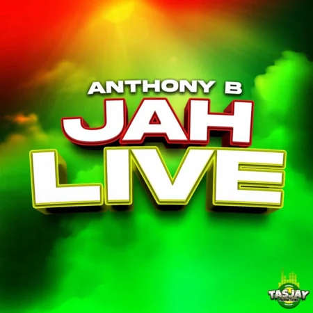 Anthony B – Jah Live Anthony B - Jah Live