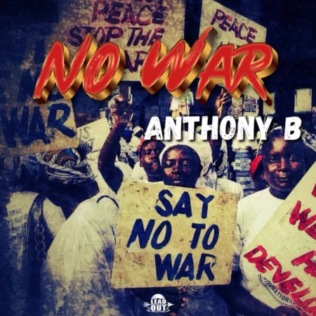 Anthony B – No War Anthony B - No War