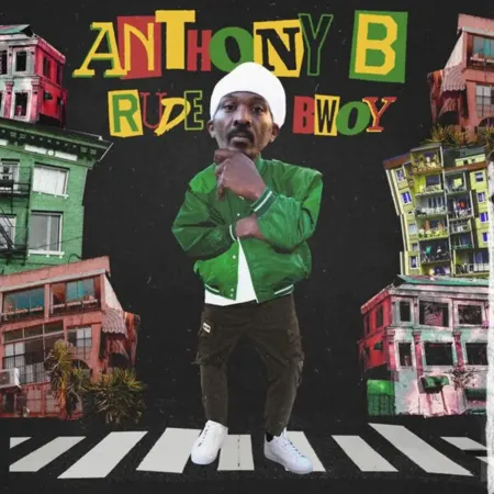 Anthony B – Rude Bwoy Anthony B - Rude Bwoy