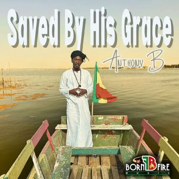 Anthony B - Saved By His Grace