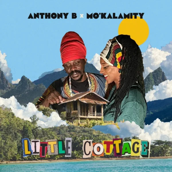 Anthony B X Mo'kalamity - Little Cottage