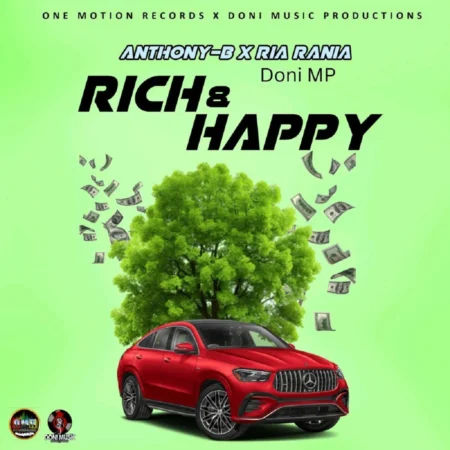 Anthony B x Ria Rania – Rich & Happy Anthony B X Ria Rania - Rich & Happy