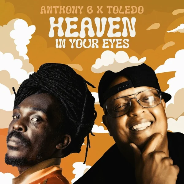 Anthony B X Toledo - Heaven In Your Eyes