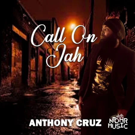 Anthony Cruz – Call On Jah Anthony Cruz - Call On Jah