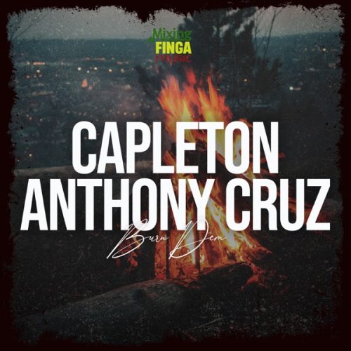 anthony cruz - capleton - burn dem