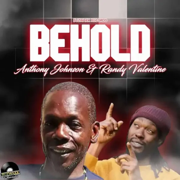 Anthony Johnson & Randy Valentine - Behold