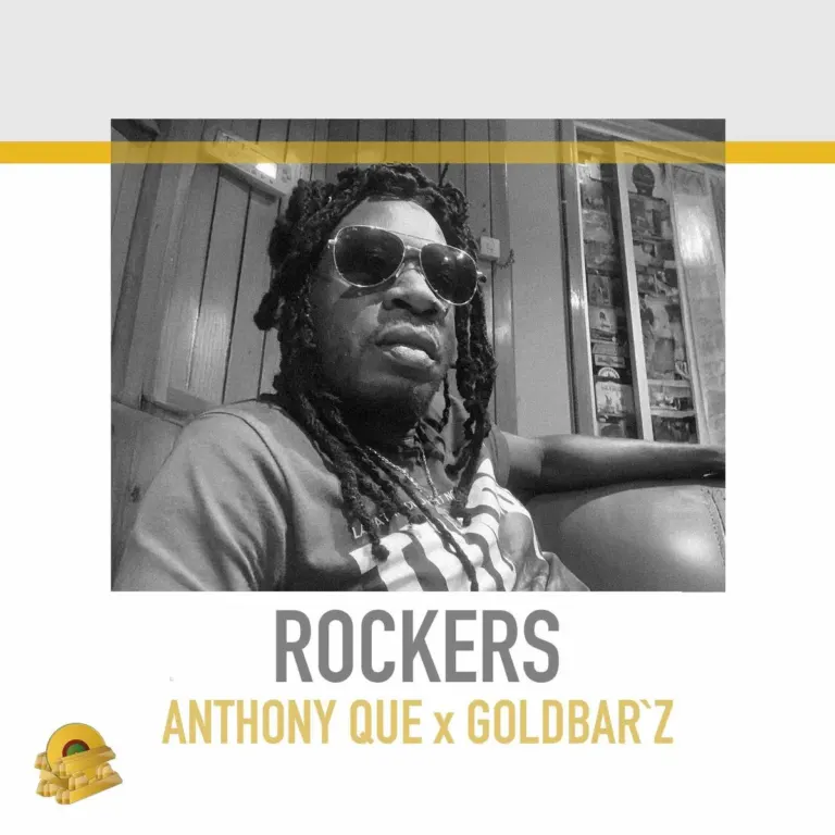 Anthony Que x Goldbar’z – Rockers Anthony Que X Goldbar'z - Rockers