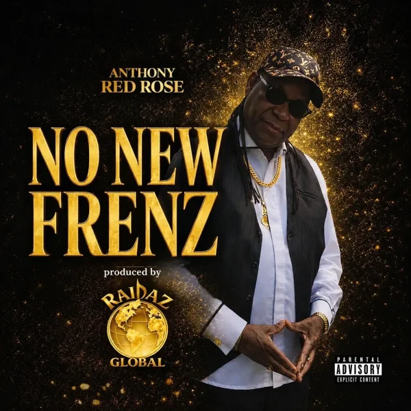 Anthony Red Rose - No New Frenz Anthony Red Rose - No New Frenz