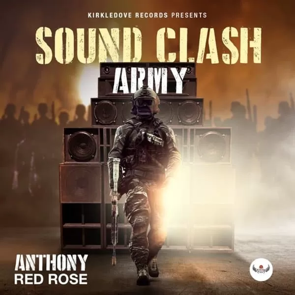 anthony red rose - sound clash army