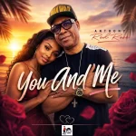 Anthony Red Rose – You And Me