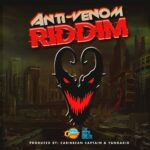 Anti Venom Riddim – Caribbean Captain Production