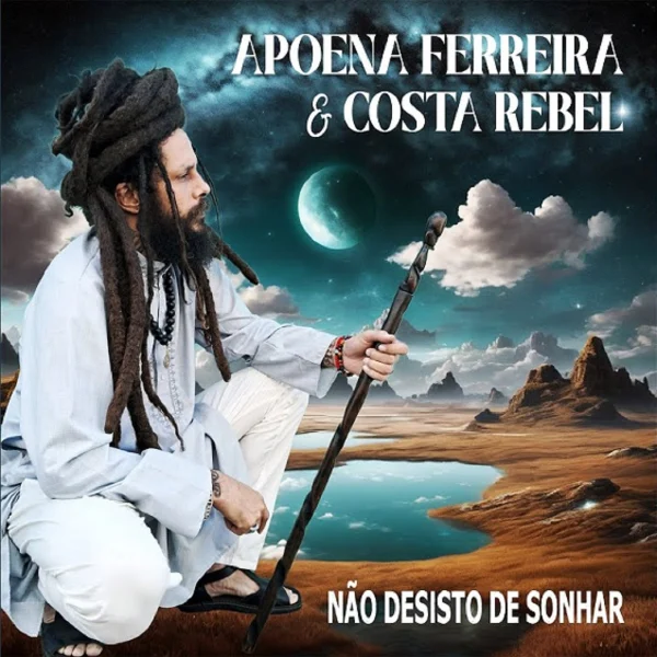 Apoena Ferreira & Costa Rebel - Não Desisto De Sonhar