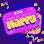 Arielle Alexa – Happy