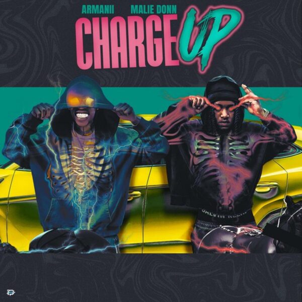 Armanii & Malie Donn – Charge Up Armanii & Malie Donn - Charge Up
