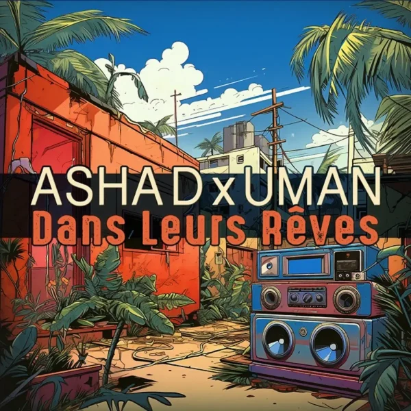 Asha D & Uman - Dans Leurs Reves