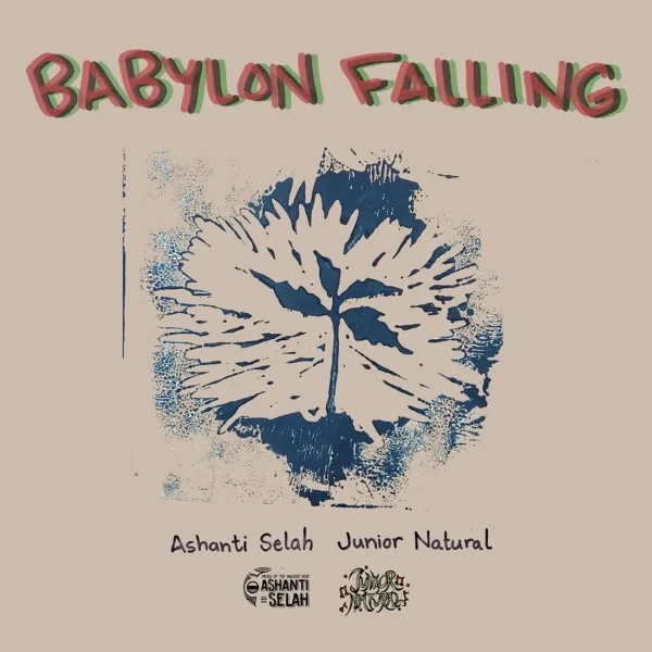 Ashanti Selah X Junior Natural - Babylon Falling