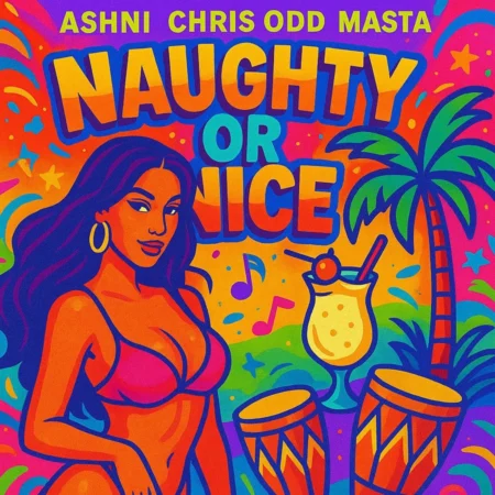 Ashni Feat. Chris Odd & Masta - Naughty Or Nice