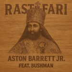 Aston Barrett Jr Feat. Bushman – Rastafari