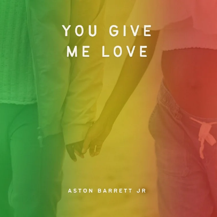 Aston Barrett Jr - You Give Me Love