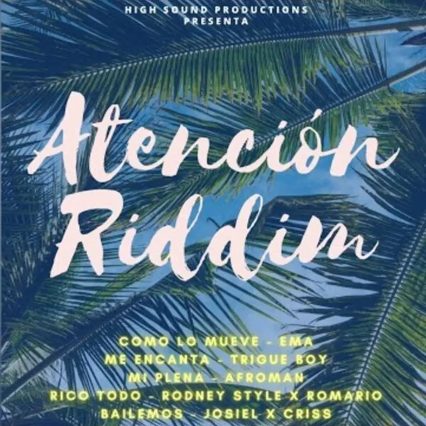 Atencion Riddim - High Sound Productions