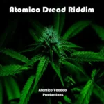 Atomico Dread Riddim – Atomico Voodoo Production