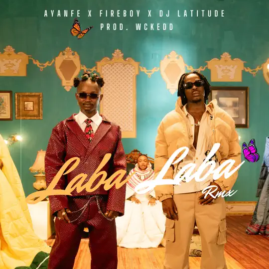 Ayanfe & Fireboy Dml - Laba Laba