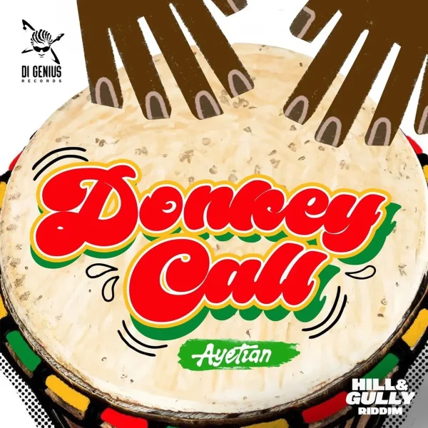 Ayetian - Donkey Call (Hill & Gully Riddim)