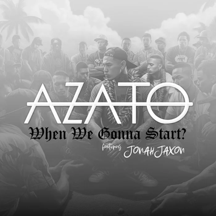 azato-ft.-jonah-jaxon-when-we-gonna-start-700x700