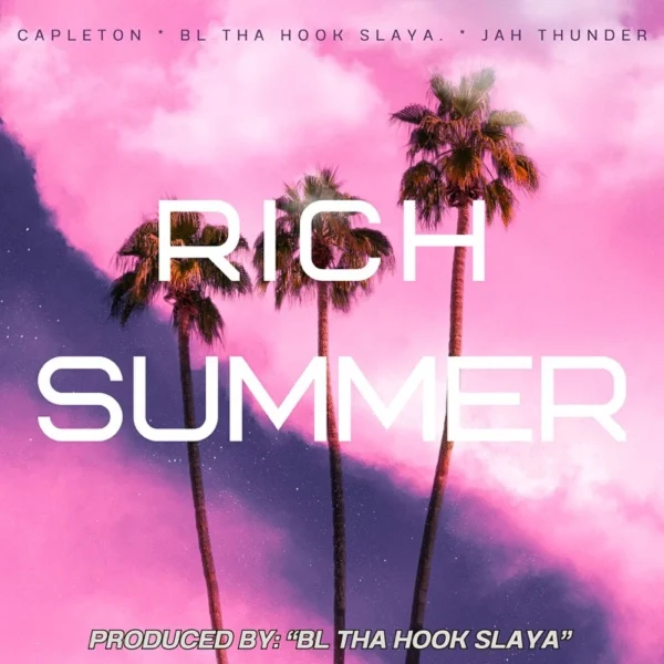 Bl Tha Hook Slaya, Capleton & Jah Thunder - Rich Summer