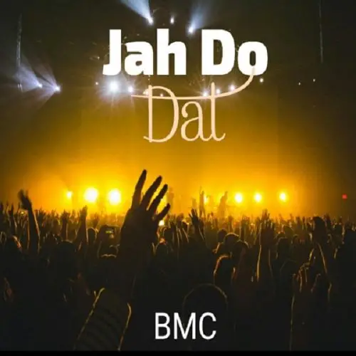 bmc - jah do dat