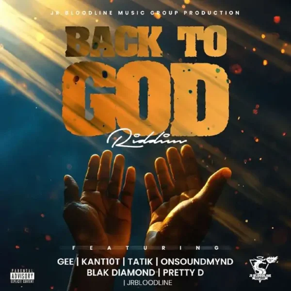 Back To God Riddim - Jr Bloodline Music Group Production