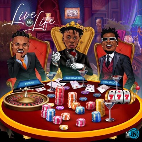 backroad gee feat. rexxie & terry apala - live my life