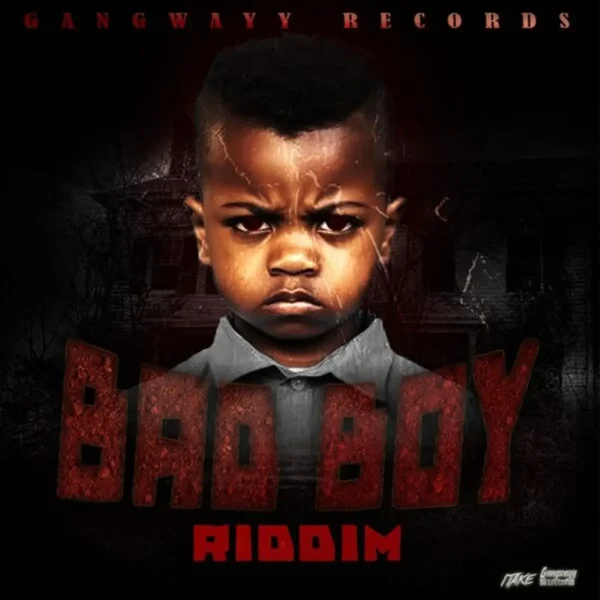 Bad Boy Riddim - Gangwayy Records