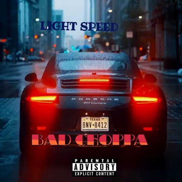 Bad Choppa - Light Speed