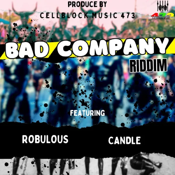 Bad Company Riddim - Cellblock Music 473