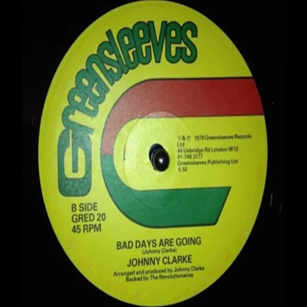 Bad Days Are Going Riddim - Johnny Clarke Records