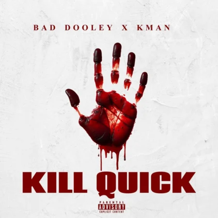 Bad Dooley X K-man - Kill Quick