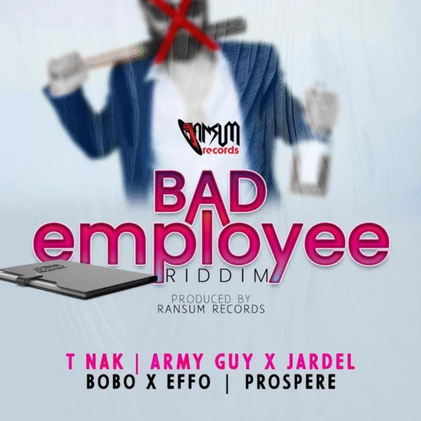 Bad Employee Riddim - Ransum Recordz