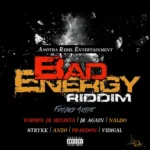 Bad Energy Riddim – Anotha Rebel Entertainment